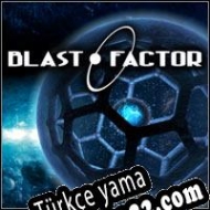 Blast Factor Türkçe yama