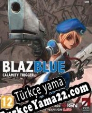 BlazBlue: Calamity Trigger Türkçe yama