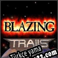 Blazing Trails Türkçe yama