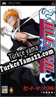 Bleach: Heat the Soul Türkçe yama