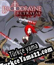 BloodRayne: Betrayal Türkçe yama