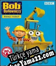 Bob the Builder: Can we fix it? Türkçe yama
