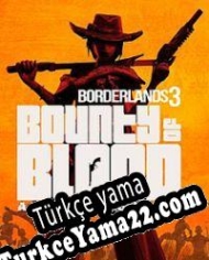 Borderlands 3: Bounty of Blood Türkçe yama