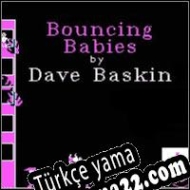 Bouncing Babies Türkçe yama