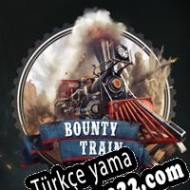 Bounty Train Türkçe yama