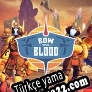 Bow to Blood Türkçe yama
