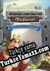 Bridge Constructor Medieval Türkçe yama