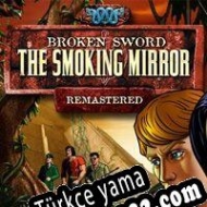 Broken Sword: The Smoking Mirror Remastered Türkçe yama