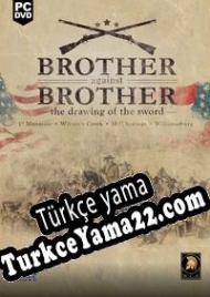 Brother against Brother: The Drawing of the Sword Türkçe yama