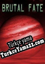 Brutal Fate Türkçe yama