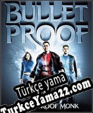 Bulletproof Monk Türkçe yama