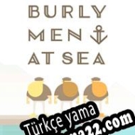 Burly Men at Sea Türkçe yama