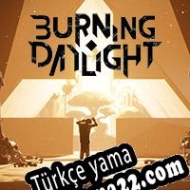 Burning Daylight Türkçe yama