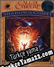 Call of Cthulhu: Shadow of the Comet Türkçe yama