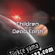 Children of a Dead Earth Türkçe yama