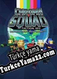 Chroma Squad Türkçe yama
