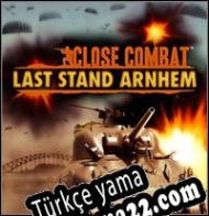 Close Combat: Last Stand Arnhem Türkçe yama