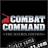 Combat Command: The Matrix Edition Türkçe yama