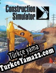 Construction Simulator Türkçe yama