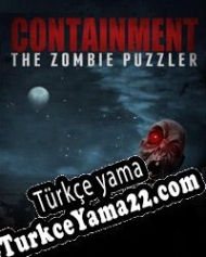 Containment: The Zombie Puzzler Türkçe yama