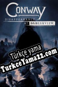 Conway: Disappearance at Dahlia View Türkçe yama