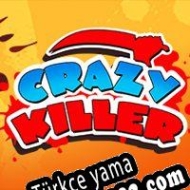 Crazy Killer Türkçe yama