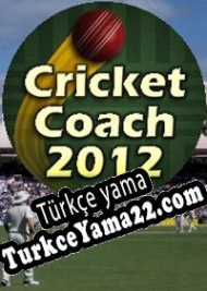 Cricket Coach 2012 Türkçe yama