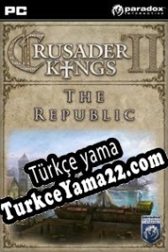 Crusader Kings II: The Republic Türkçe yama