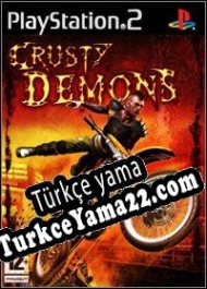 Crusty Demons Türkçe yama