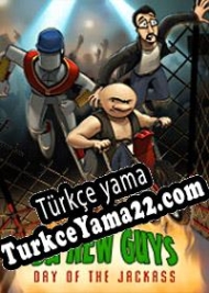 Da New Guys: Day of the Jackass Türkçe yama