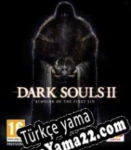 Dark Souls II: Scholar of the First Sin Türkçe yama