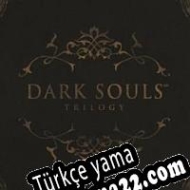Dark Souls Trilogy Türkçe yama
