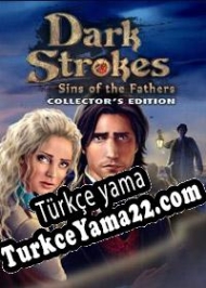 Dark Strokes: Sins of the Fathers Türkçe yama