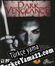 Dark Vengeance Türkçe yama