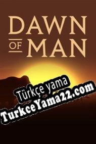 Dawn of Man Türkçe yama