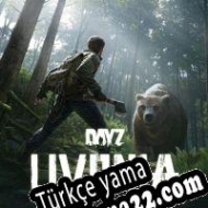 DayZ: Livonia Türkçe yama