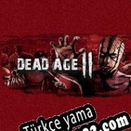 Dead Age 2 Türkçe yama