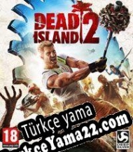 Dead Island 2 Türkçe yama