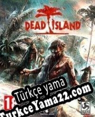 Dead Island Türkçe yama