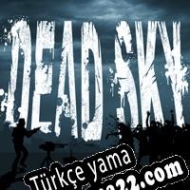 Dead Sky Türkçe yama