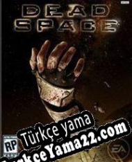 Dead Space (2008) Türkçe yama