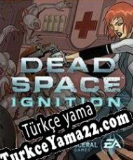 Dead Space Ignition Türkçe yama