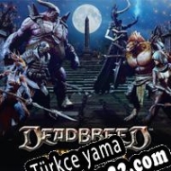 Deadbreed Türkçe yama