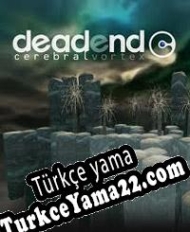 DeadEnd: Cerebral Vortex Türkçe yama