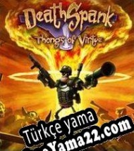 DeathSpank: Thongs of Virtue Türkçe yama