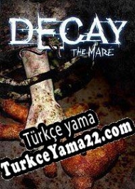 Decay: The Mare Türkçe yama