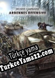 Decisive Campaigns: Ardennes Offensive Türkçe yama