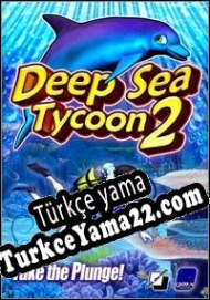 Deep Sea Tycoon 2 Türkçe yama