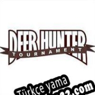 Deer Hunter Tournament Türkçe yama