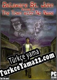 Delaware St. John Volume 2: The Town With No Name Türkçe yama